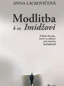 Modlitba k sv. Imidžovi (Anna Lackovičová)
