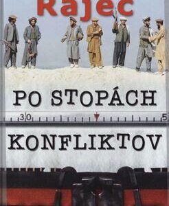 Po stopách konfliktov (Martin Rajec)
