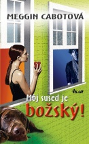 Môj sused je božský! (Meg Cabotová)