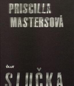 Slučka (Priscilla Mastersová)