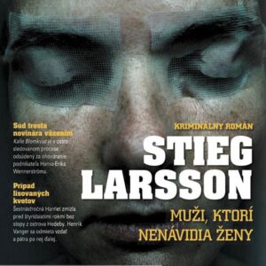 Muži, ktorí nenávidia ženy (Stieg Larsson)