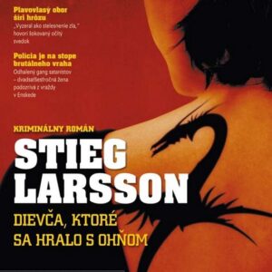 Dievča, ktoré sa hralo s ohňom (Stieg Larsson)