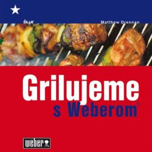 Grilujeme s Weberom (Drennan Matthew)