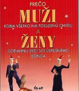 Prečo muži robia všetko na poslednú chvíľu a ženy stihnú všetko (Barbara Pease)