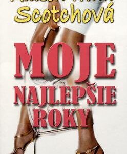 Moje najlepšie roky (Scotchová Allison Winn)