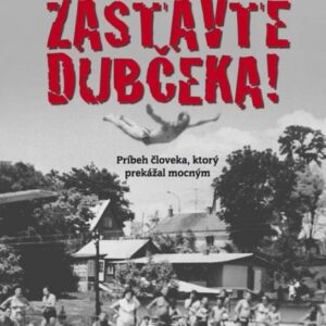 Zastavte Dubčeka! (Jozef Banáš)