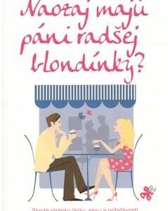 Naozaj majú páni radšej blondínky? (Jena Pincottová)