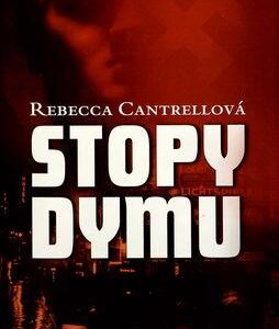 Stopy dymu (Rebeca Cantrellová)