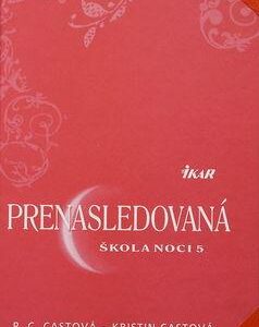 Škola noci 5: Prenasledovaná (Cast P. C.)