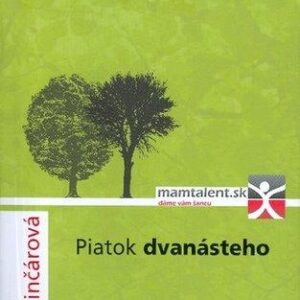 Piatok dvanásteho (Alica Činčárová)