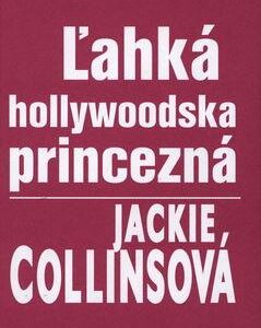 Ľahká hollywoodska princezná (Jackie Collins)