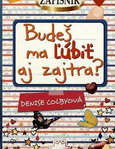 Budeš ma ľúbiť aj zajtra? (Denise Colby)