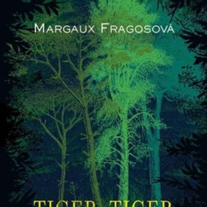 Tiger, tiger (Margaux Fragosová)