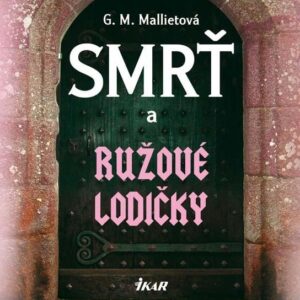 Smrť a ružové lodičky (G. M. Mallietová)