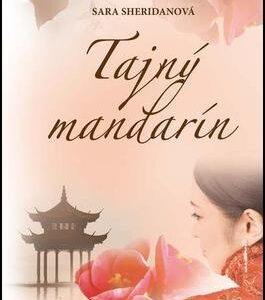 Tajný mandarín (Sheridan Sara)