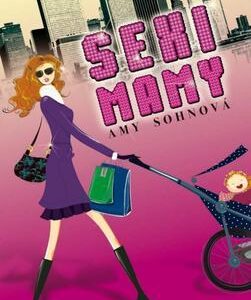 Sexi mamy (Amy Sohnová)