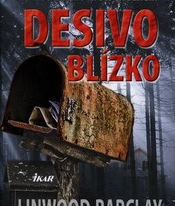 Desivo blízko (Linwood Barclay)