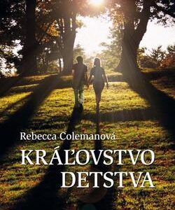 Kráľovstvo detstva (Rebecca Colemanová)