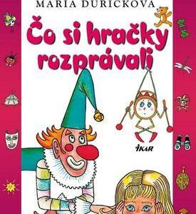 Čo si hračky rozprávali, 2. vydanie (Mária Ďuričková)