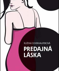 Predajná láska (Ružena Scherhauferová)