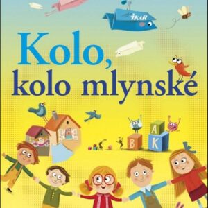 Kolo, kolo mlynské (Elena Slobodová)