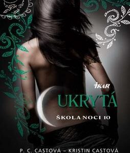 Škola noci 10: Ukrytá (Cast P. C.)