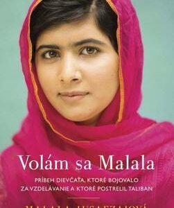 Volám sa Malala (Malala Jusafzaiová)