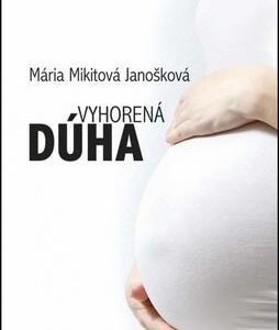 Vyhorená dúha (Mária Mikitová Janošková)