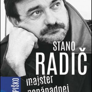 Stano Radič - Majster nenápadnej pointy (Rastislav Piško)