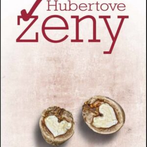 Hubertove ženy (Adriana Macháčová)