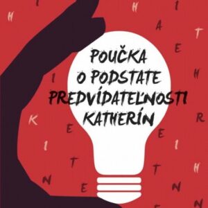 Poučka o podstate predvídateľnosti Katherín (John Green)