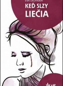 Keď slzy liečia, 2. vydanie (Eva Dedinská)