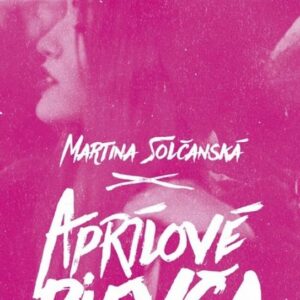 Aprílové dievča (Martina Solčanská)