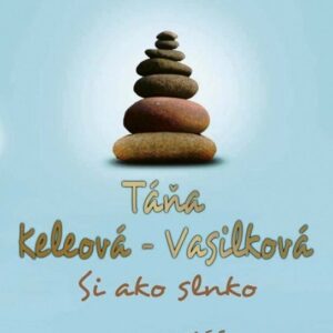 Si ako slnko (Táňa Keleová-Vasilková)