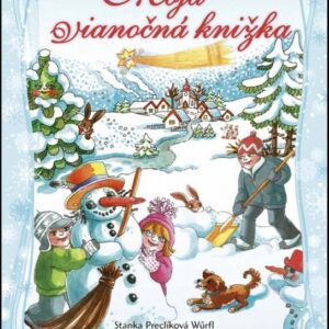 Moja vianočná knižka (Stanislava Preclíková Würfl)