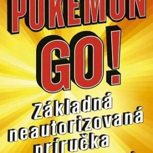 Pokémon Go - Základná neautorizovaná príručka (Cara Copperman)