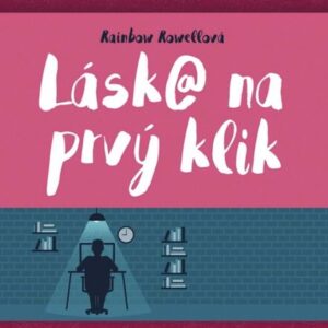 Lásk@ na prvý klik (Rainbow Rowell)