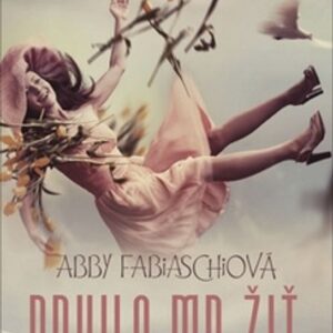 Bavilo ma žiť (Abby Fabiaschi)