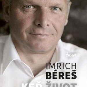 Keď život skúša 2.vydanie (Imrich Béreš)