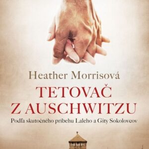 Tetovač z Auschwitzu (Heather Morrisová)