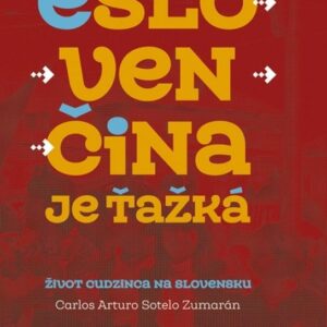 Eslovenčina je ťažká (Carlos Arturo Sotelo Zumarán)