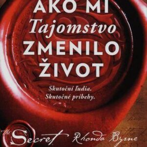Ako mi Tajomstvo zmenilo život (Rhonda Byrne)