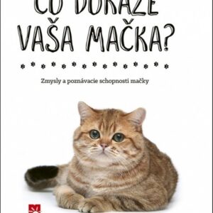 Čo dokáže vaša mačka? (Sally Morgan)