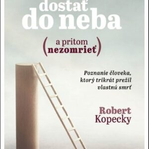 Ako sa dostať do neba (Robert Kopecky)