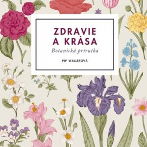Zdravie a krása (Pip Wallerová)