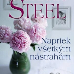 Napriek všetkým nástrahám (Danielle Steel)