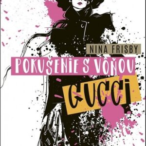 Pokušenie s vôňou Gucci (Nina Frisby)
