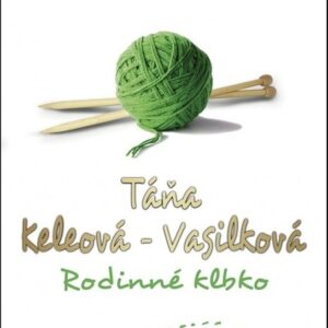 Rodinné klbko (Táňa Keleová-Vasilková)