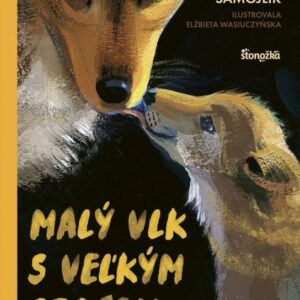 Malý vlk s veľkým srdcom (Tomasz Samojlik)