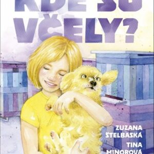 Kde sú včely? (Zuzana Štelbaská)